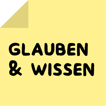 Glauben & Wissen